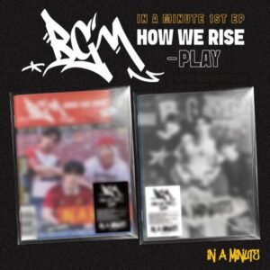 IN A MINUTE - 1st EP Album [BGM : HOW WE RISE - PLAY] (Random Ver.)